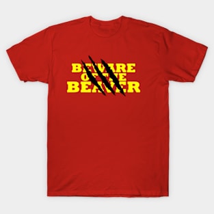 Beware Of The Beaver T-Shirt